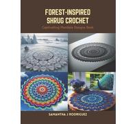 Samantha J Rodriguez Forest-Inspired Shrug Crochet (Tascabile)