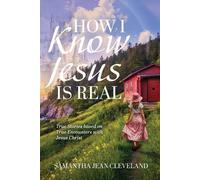 Samantha Jean Cleveland How I Know Jesus Is Real (Tascabile)