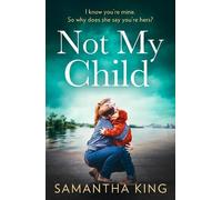 Samantha King Not My Child (Tascabile)
