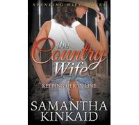 Samantha Kinkaid The Country Wife (Tascabile)