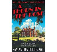 Samantha Lee Howe A Thorn in the Rose (Tascabile) Mel Greenway Investigates