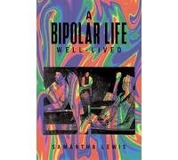Samantha Lewis A Bipolar Life Well-Lived (Tascabile)