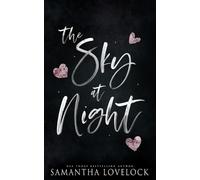 Samantha Lovelock The Sky At Night (Tascabile) Heartbreak