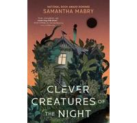 Samantha Mabry Clever Creatures of the Night (Tascabile)