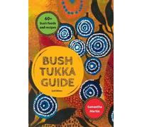 Samantha Martin Bush Tukka Guide 2nd edition (Tascabile)