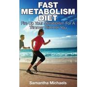 Samantha Michaels Fast Metabolism Diet (Tascabile)