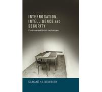 Samantha Newbery Interrogation, Intelligence and Security (Copertina rigida)