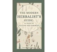 Samantha Peterein The Modern Herbalist's Guide (Tascabile)