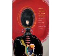 Samantha Pinto Inside the Body of Black Feminism (Tascabile)