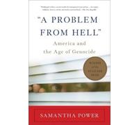 "a Problem from Hell": America and the Age of Genocide by Power, Samantha