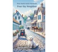 Samantha Price Fear Thy Neighbor (Tascabile) Ettie Smith Amish Mysteries
