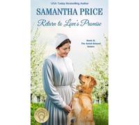 Samantha Price Return to Love's Promise: Amish Romance: 41 (The Amis (Tascabile)