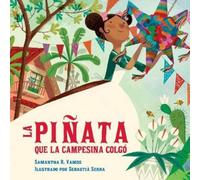Samantha R. Vamos Sebastià Ser La piñata que la campesina col (Copertina rigida)