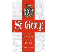 St George: Hero, Martyr and Myth