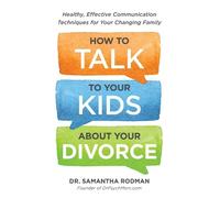 Samantha Rodman How to Talk to Your Kids about Your Divorce (Tascabile)