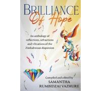 Samantha Rumbidzai Vazhure Brilliance of hope (Tascabile)