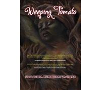 Samantha Rumbidzai Vazhure Weeping Tomato (Tascabile)