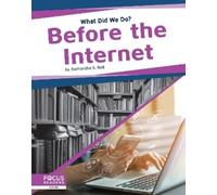 Samantha S. Bell Before the Internet (Copertina rigida) What Did We Do?