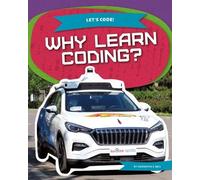 Samantha S Bell Why Learn Coding? (Copertina rigida) Let's Code