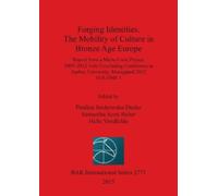 Samantha Scott Reiter Pa Forging Identities: The Mobility of Culture (Tascabile)