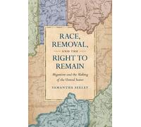 Samantha Seeley Race, Removal, and the Right to Remain (Tascabile)