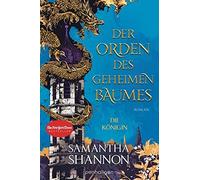 Samantha Shanno Der Orden des geheimen Baumes - Die Königin: (Copertina rigida)