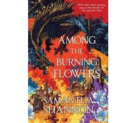 Samantha Shannon Among the Burning Flowers (Copertina rigida) Roots of Chaos