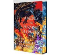 Samantha Shannon Among the Burning Flowers (Copertina rigida) Roots of Chaos