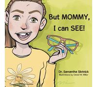 Samantha Slotnick But MOMMY, I can SEE (Tascabile)