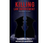 Samantha Smith Nicholas Rug Killing law enforcement from within the (Tascabile)