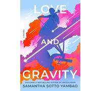 Samantha Sotto Yambao Love and Gravity (Tascabile)