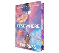 Samantha Sotto Yambao The Elsewhere Express (Copertina rigida)