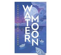 Samantha Sotto Yambao Water Moon (Copertina rigida)