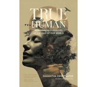 Samantha Sweetwater True Human (Tascabile)