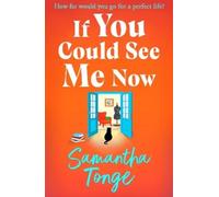 Samantha Tonge If You Could See Me Now (Copertina rigida)
