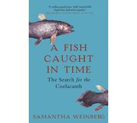 Samantha Weinberg A Fish Caught in Time (Tascabile)