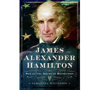 Samantha Wilcoxson James Alexander Hamilton (Copertina rigida)