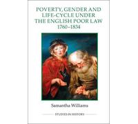 Samantha Willia Poverty, Gender and Life-Cycle under the English Poo (Tascabile)