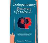 Samantha Williams Codependency Recovery Workbook (Tascabile)