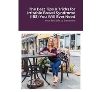 Samantha Wyland The Best Tips & Tricks for Irritable Bowel Syndrome (Tascabile)