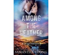 Samantha Young Among the Heather (The Highlands Series #2) (Tascabile)