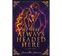 Samantha Zamora We Were Always Headed Here (Tascabile)