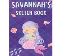 Samantha's Sketch Book: A personalized mermaid sketchbook and notebook for Samantha to draw, doodle, and create her very own masterpieces in.