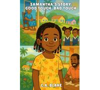 Samantha's Story: Good Touch, Bad Touch