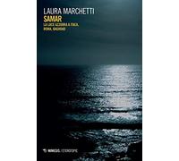 Samar. La luce azzurra a Itaca, Roma, Baghdad