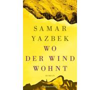 Samar Yazbek Larissa Bender Wo der Wind wohnt: Roman (Copertina rigida)