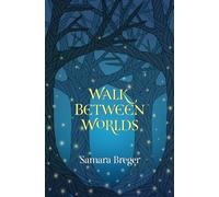 Samara Breger Walk Between Worlds (Tascabile)