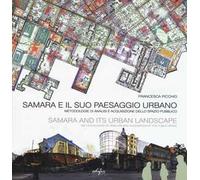 Samara e il suo paesaggio urbano. Metodologie di analisi e acquisizione dello spazio pubblico. Ediz. italiana e inglese
