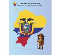 Samara en Ecuador.: Pintando el país de los cuatro mundos.