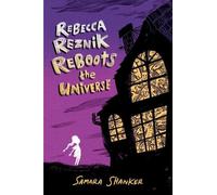 Samara Shanker Rebecca Reznik Reboots the Universe (Copertina rigida)